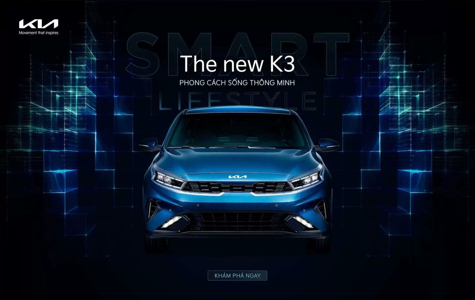KIA K3– PHONG CÁCH SỐNG THÔNG MINH
